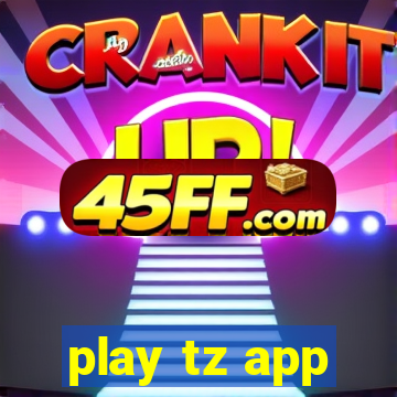 play tz app